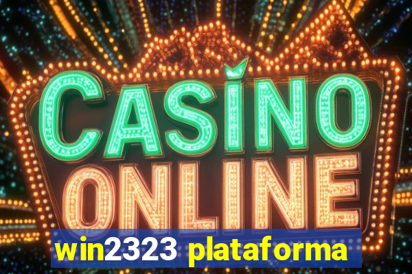 win2323 plataforma